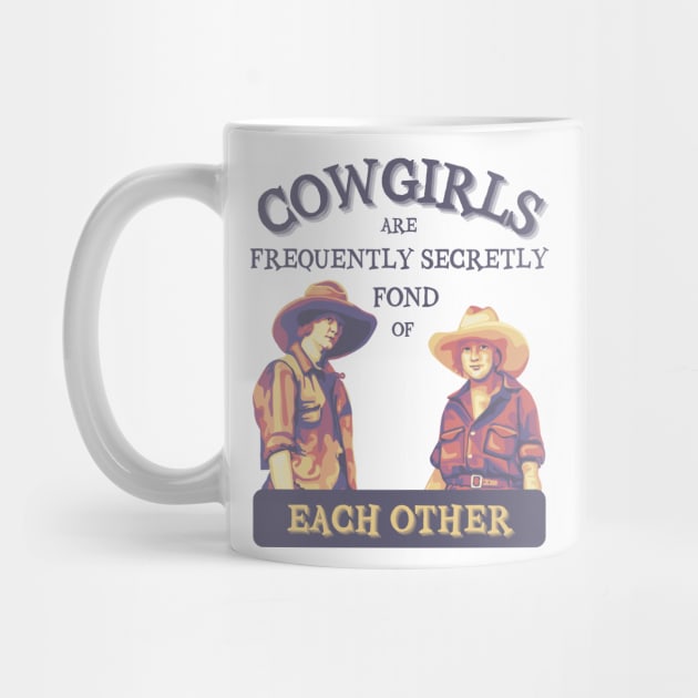 Cowgirls are Frequently Secretly Fond of Each Other by Slightly Unhinged